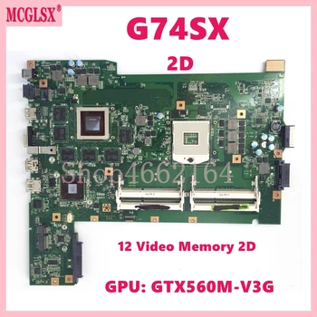 G74SX cu 12 Memorie Video 2D GTX560M-V3G GPU Placa de baza Pentru ASUS G74S G74SX Laptop Placa de baza HM65 DDR3 pe Deplin Testat OK
