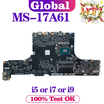 KEFU Placa de baza Pentru MSI MS-17A61 MS-17A6 Placa de baza Laptop i5 i7 i9 8/9 Gen 100% de Testare Perfect de Lucru