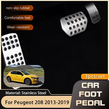 pentru Peugeot 208 A9 2012~2019 Oțel Inoxidabil Masina Pedale de Gaz Accelerație, Frână Non-alunecare de Acoperire Pedala Tampoane 2015 2016 2017 2018