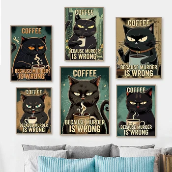 Amuzant Pisica Bea Cafea Neagră Cafea Cat Crimă Este Greșit Citat Moderne De Desene Animate Panza Pictura Arta De Perete Cameră Decor Acasă