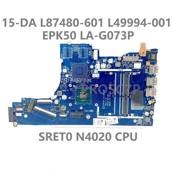 Pentru HP 15-DA 15T-DA Placa de baza Laptop L49994-001 L87480-001 L87480-601 EPK50 LA-G073P SRET0 N4020 CPU DDR4 100%Testate Complet Bun